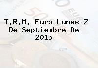 T.R.M. Euro Lunes 7 De Septiembre De 2015