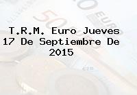T.R.M. Euro Jueves 17 De Septiembre De 2015
