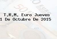 T.R.M. Euro Jueves 1 De Octubre De 2015