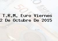 T.R.M. Euro Viernes 2 De Octubre De 2015
