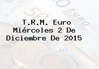 T.R.M. Euro Miércoles 2 De Diciembre De 2015