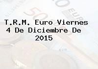 T.R.M. Euro Viernes 4 De Diciembre De 2015