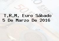 T.R.M. Euro Sábado 5 De Marzo De 2016