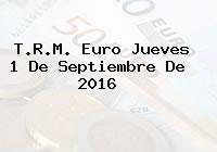 T.R.M. Euro Jueves 1 De Septiembre De 2016