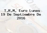 T.R.M. Euro Lunes 19 De Septiembre De 2016