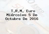T.R.M. Euro Miércoles 5 De Octubre De 2016