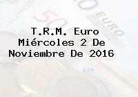 T.R.M. Euro Miércoles 2 De Noviembre De 2016