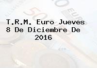 T.R.M. Euro Jueves 8 De Diciembre De 2016