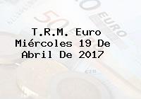 T.R.M. Euro Miércoles 19 De Abril De 2017