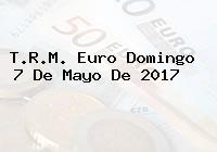 Ver trm euro domingo 7 de mayo de 2017 T.R.M. Euro Domingo 7 De Mayo De 2017