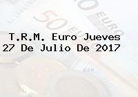 T.R.M. Euro Jueves 27 De Julio De 2017