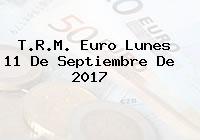 T.R.M. Euro Lunes 11 De Septiembre De 2017