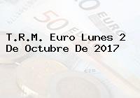 Ver trm euro lunes 2 de octubre de 2017 T.R.M. Euro Lunes 2 De Octubre De 2017