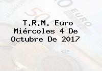 T.R.M. Euro Miércoles 4 De Octubre De 2017