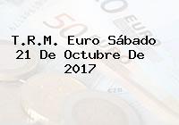 Ver trm euro sabado 21 de octubre de 2017 T.R.M. Euro Sábado 21 De Octubre De 2017