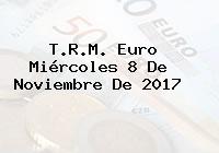 T.R.M. Euro Miércoles 8 De Noviembre De 2017