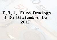 T.R.M. Euro Domingo 3 De Diciembre De 2017