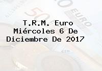 T.R.M. Euro Miércoles 6 De Diciembre De 2017