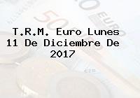 T.R.M. Euro Lunes 11 De Diciembre De 2017